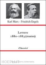 marx karl, engels friedrich - lettere 1880-1883