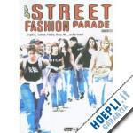 - street fashion parade vol.1