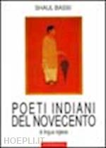 bassi shaul - poeti indiani del novecento di lingua inglese