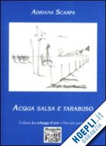 scarpa adriana - acqua salsa e tarabuso