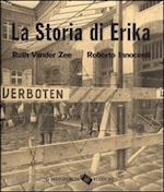 vander zee ruth - la storia di erika. ediz. illustrata