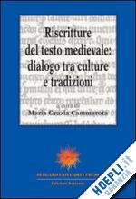 cammarota m. g.(curatore) - riscritture del testo medievale: dialogo tra culture e tradizioni