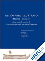 munerotto gianfranco - dizionario illustrato storico-tecnico