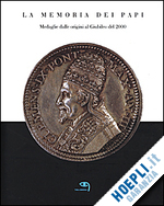 calveri francesco; azzinnari prezzo l. (curatore) - la memoria dei papi  - medaglie dalle origini al giubileo 2000