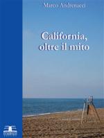 marco andrenacci - california, oltre il mito
