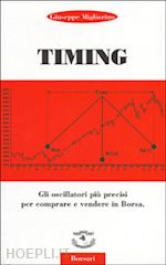 migliorino giuseppe - timing. gli oscillatori più precisi per comprare e vendere in borsa