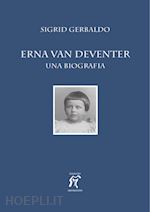 Image of ERNA VAN DEVENTER. UNA BIOGRAFIA