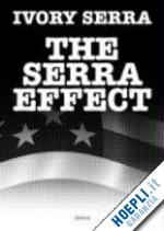 serra ivory - the serra effect