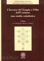Image of L'INCENSO DEL TEMPIO E L'OLIO DELL'UNZIONE: UNO STUDIO CABALISTICO