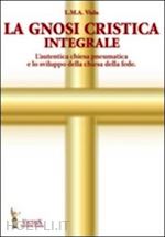 Image of LA GNOSI CRISTICA INTEGRALE