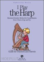 bosio gabriella - i play the harp... guide for teachers and parents