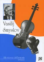 smyslov vasilij - alla ricerca dell'armonia 1935-2001