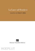 Image of LA LUCE SUL SENTIERO - Trascritto da Mabel Collins