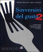 marzuiani michele; salzotto marco - sovversivi del gusto 2