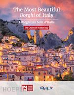 Image of MOST BEAUTIFUL BORGHI OF ITALY-I BORGHI PIU' BELLI D'ITALIA. THE CHARM OF HIDDEN