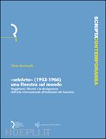 bottinelli silvia - «selearte» (1952-1966). una finestra sul mondo. ragghianti, olivetti e la divulgazione dell'arte internazionale all'indomani del fascismo