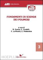 guaita m.; ciardelli f.; la mantia f.; pedemonte e. (curatore) - fondamenti di scienza dei polimeri