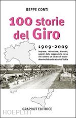 conti beppe - 100 storie del giro 1909 - 2009