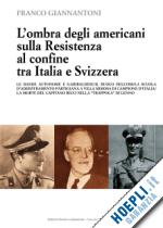 giannantoni franco - l'ombra degli americani sullaresistenza ai confini tra l'italia e la svizzera