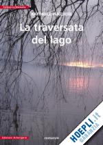 pugliese raffaele - la traversata del lago