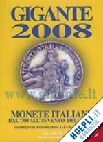 gigante fabio - gigante 2008. monete italiane dal '700 all'avvento dell'euro
