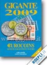 aa.vv. - gigante 2009 eurocoins. monete e banconote in euro