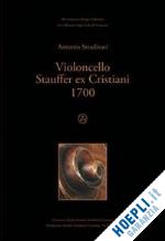 blot eric-bellisario christian - violoncello stauffer ex cristiani 1700. ediz. italiana e inglese