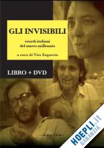 zagarrio vito (curatore) - gli invisibili - libro + dvd - esordi italiani del nuovo millennio