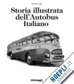 condolo massimo - storia illustrata dell' autobus italiano
