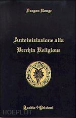 Image of AUTOINIZIAZIONE ALLA VECCHIA RELIGIONE