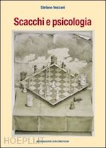 vezzani stefano - scacchi e psicologia