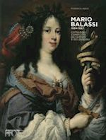 berti federico - mario balassi 1604-1667. catalogo completo dei dipinti e dei disegni