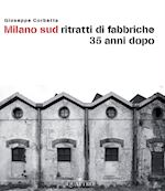 Image of MILANO SUD - RITRATTI DI FABBRICHE 35 ANNI DOPO