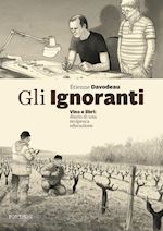 Image of GLI IGNORANTI. VINO E LIBRI: DIARIO DI UNA RECIPROCA EDUCAZIONE