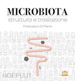 Image of MICROBIOTA. STRUTTURA E TRASLAZIONE
