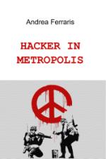ferraris andrea - hacker in metropolis