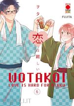 Image of WOTAKOI. LOVE IS HARD FOR OTAKU. VOL. 6