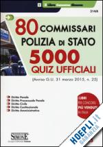 aa.vv. - 80 commissari polizia di stato- 5000 quiz ufficiali