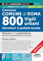 aa.vv. - concorso comune di roma - 800 vigili urbani istruttori di polizia locale
