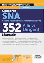 Concorso Per 116 Allievi Dirigenti Sna (Scuola Nazionale  Dell'amministrazione) - Aa.Vv.