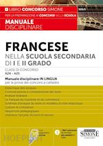 Image of FRANCESE NELLA SCUOLA SECONDARIA DI I E II GRADO. CLASSI DI CONCORSO A24-A25.