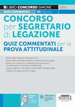 Image of CONCORSO PER SEGRETARIO DI LEGAZIONE. QUIZ COMMENTATI PER LA PROVA ATTITUDINALE.