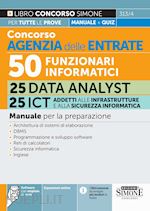 aa.vv. - concorso agenzia delle entrate - 50 funzionari informatici 25 data analyst 25ict