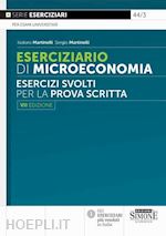 Image of ESERCIZIARIO DI MICROECONOMIA. ESERCIZI SVOLTI PER LA PROVA SCRITTA