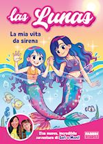 La Mia Vita Da Sirena - Las Lunas