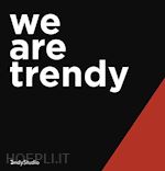 Image of WE ARE TRENDY
