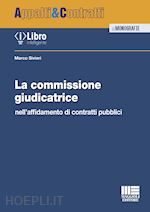 LA COMMISSIONE GIUDICATRICE NELL'AFFIDAMENTO DI CONTRATTI PUBBLICI