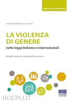 Image of LA VIOLENZA DI GENERE NELLE LEGGI ITALIANE E INTERNAZIONALI