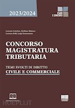 Image of CONCORSO MAGISTRATURA TRIBUTARIA. TEMI SVOLTI DI DIRITTO CIVILE E COMMERCIALE. C