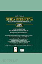 Image of GUIDA NORMATIVA PER L'AMMINISTRAZIONE LOCALE - 2023 - SESTO VOLUME